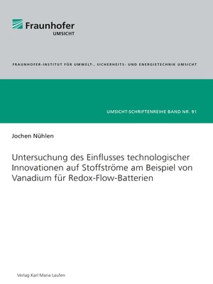 cover image of Untersuchung des Einflusses technologischer Innovationen auf Stoffströme am Beispiel von Vanadium für Redox-Flow-Batterien